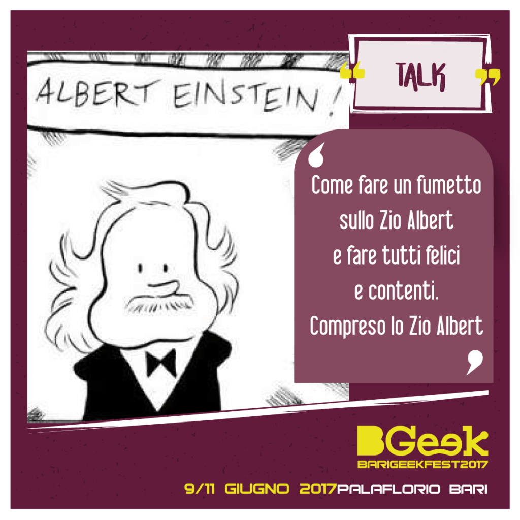 Talk - Come fare un fumetto sullo Zio Albert e fare tutti felici e contenti. Compreso lo Zio Albert