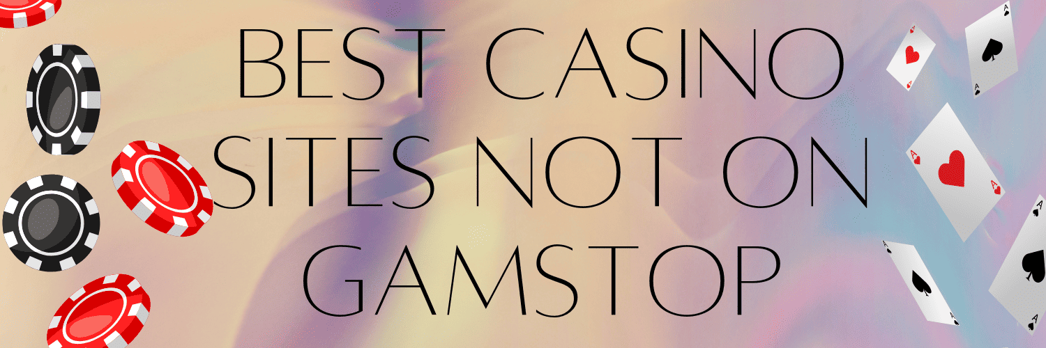 Exploring Casinos That Are Not on Gamstop 1949785220